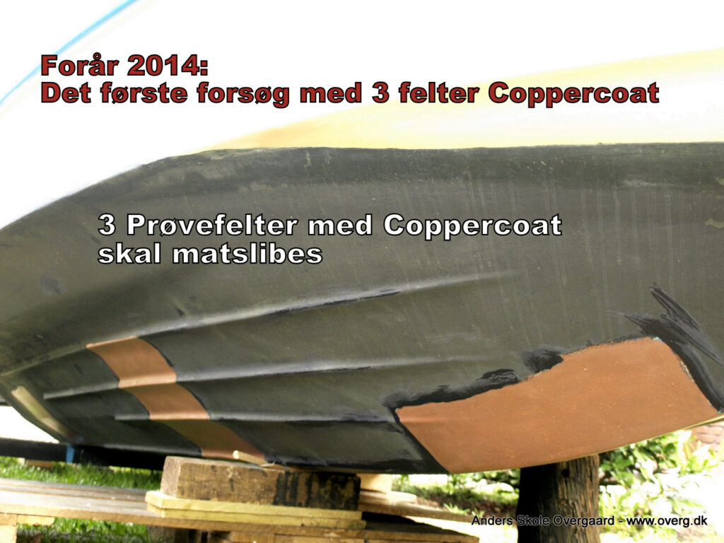3 Prøvefelter med Coppercoat som det første forsøg