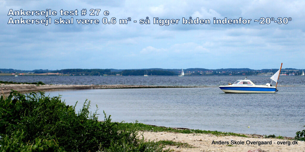 Ankersejle test #27 e: Viser at ankersejl på 0,6 m er nok til at båden ligger roligt